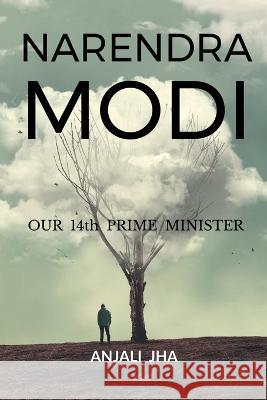 Narendra Modi Anjali Jha   9781639740925 Notion Press - książka