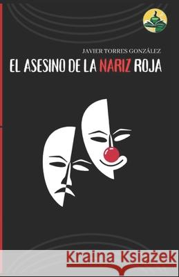 Nariz roja: Versión extendida Javier Torres González 9798841601975 Independently Published - książka