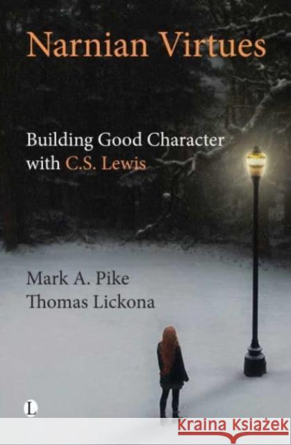 Narnian Virtues: Building Good Character with C.S. Lewis James Tisdall Ryan Troy 9780718800000 Lutterworth Press - książka