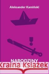 Narodziny dzielności Aleksander Kamiński 9788397032477 Jakobstaf! - książka