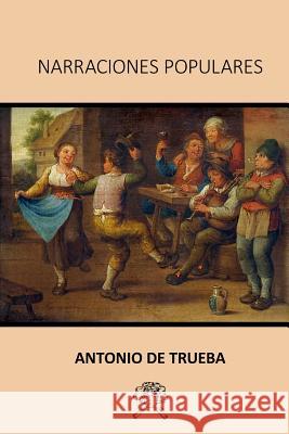 Narraciones populares De Trueba, Antonio 9781517458447 Createspace - książka