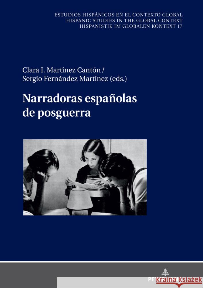 Narradoras españolas de posguerra Clara I. Martínez Cantón, Sergio Fernández Martínez 9783631869406 Peter Lang (JL) - książka