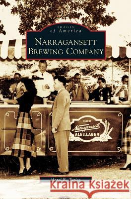 Narragansett Brewing Company Hazel B Turley 9781531630478 Arcadia Publishing Library Editions - książka