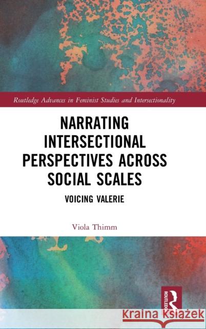 Narrating Intersectional Perspectives Across Social Scales: Voicing Valerie Viola Thimm 9780367465469 Routledge - książka