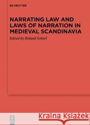 Narrating Law and Laws of Narration in Medieval Scandinavia  9783110654219 de Gruyter - książka