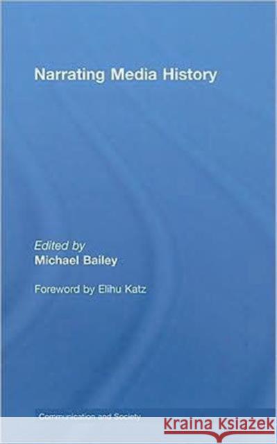 Narrating Media History Michael Bailey 9780415419154 Routledge - książka