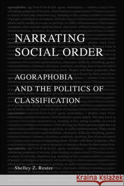 Narrating Social Order : Agoraphobia and the Politics of Classification Shelley Reuter 9780802090881 University of Toronto Press - książka