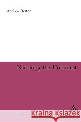 Narrating the Holocaust Andrea Reiter 9780826477682  - książka