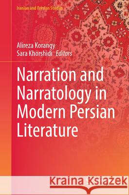 Narration and Narratology in Modern Persian Literature Alireza Korangy Sara Khorshidi 9789819698325 Springer - książka
