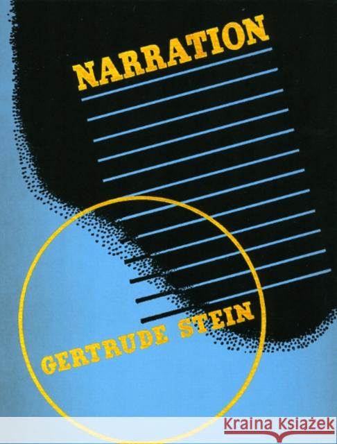 Narration: Four Lectures Stein, Gertrude 9780226771540 University of Chicago Press - książka