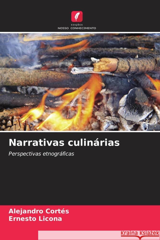 Narrativas culinárias Cortés, Alejandro, Licona, Ernesto 9786207118731 Edições Nosso Conhecimento - książka