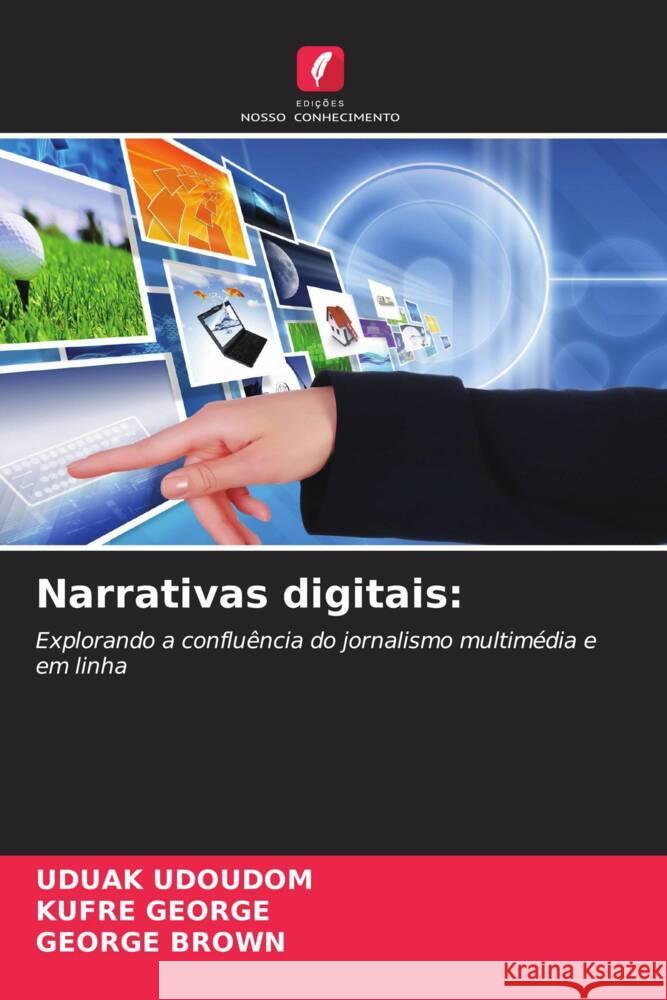 Narrativas digitais Uduak Udoudom Kufre George George Brown 9786207315604 Edicoes Nosso Conhecimento - książka