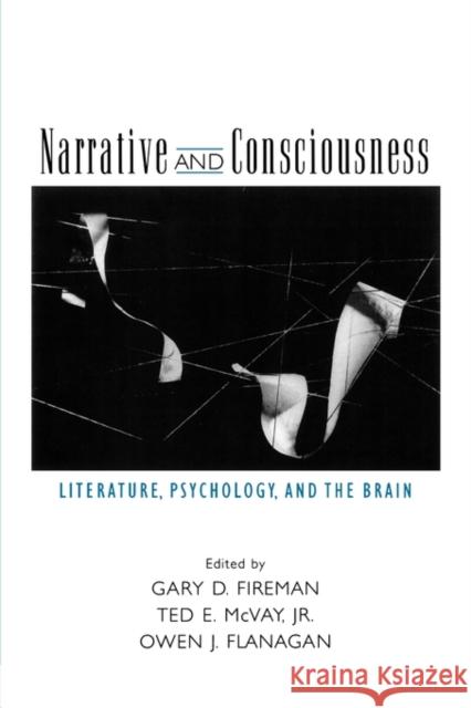Narrative and Consciousness: Literature, Psychology and the Brain Fireman, Gary D. 9780195161724 Oxford University Press, USA - książka