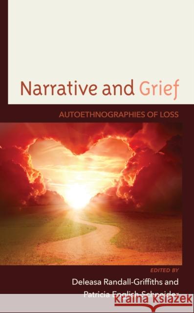 Narrative and Grief: Autoethnographies of Loss  9781666923605 Lexington Books - książka