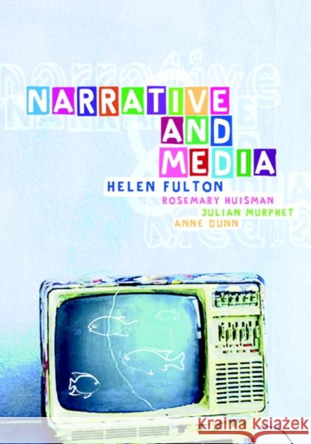 Narrative and Media Rosemary Huisman (University of Sydney), Julian Murphet (University of Sydney), Anne Dunn (University of Sydney), Helen  9780521617420 Cambridge University Press - książka