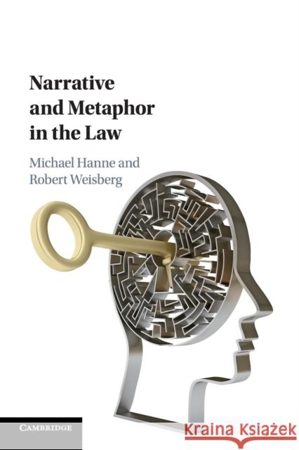 Narrative and Metaphor in the Law Michael Hanne Robert Weisberg 9781108435109 Cambridge University Press - książka