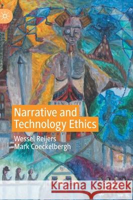 Narrative and Technology Ethics Mark Coeckelbergh Wessel Reijers 9783030602710 Palgrave MacMillan - książka