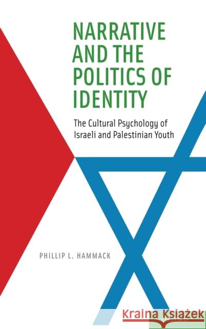 Narrative and the Politics of Identity Hammack, Phillip L. 9780195394467 Oxford University Press, USA - książka