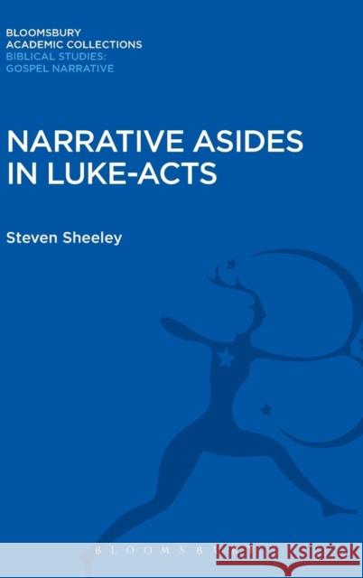 Narrative Asides in Luke-Acts Steven Sheeley 9781474231442 Bloomsbury Academic - książka