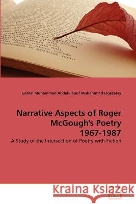 Narrative Aspects of Roger McGough's Poetry 1967-1987 Gamal Muhammad Abdel Elgezeery 9783639367263 VDM Verlag - książka