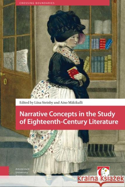 Narrative Concepts in the Study of Eighteenth-Century Literature Liisa Steinby Aino Makikalli 9789089648747 Amsterdam University Press - książka