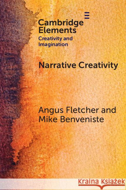 Narrative Creativity: An Introduction to How and Why Mike (Ohio State University) Benveniste 9781009614771 Cambridge University Press - książka