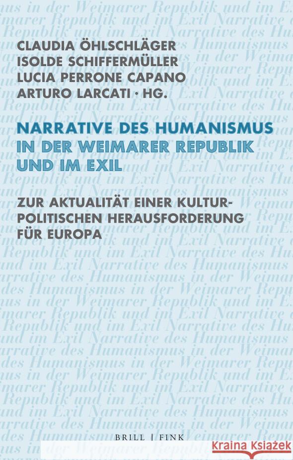 Narrative des Humanismus in der Weimarer Republik und im Exil  9783770567171 Brill | Fink - książka