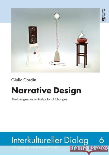 Narrative Design: The Designer as an Instigator of Changes Profanter, Annemarie 9783631660928 Peter Lang AG - książka