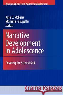 Narrative Development in Adolescence: Creating the Storied Self McLean, Kate C. 9781461415169 Springer, Berlin - książka