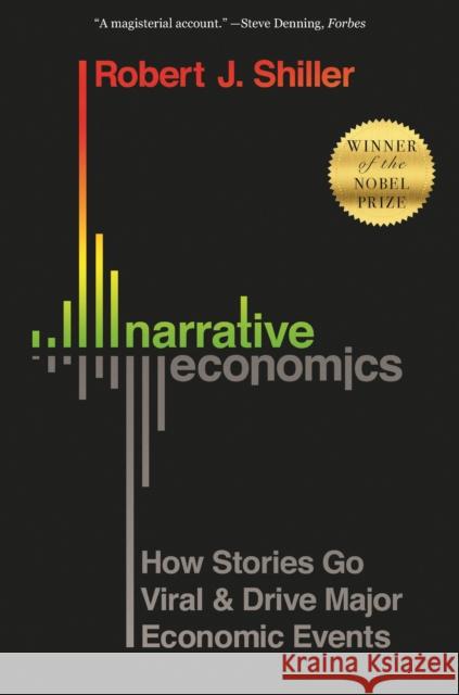 Narrative Economics: How Stories Go Viral and Drive Major Economic Events Shiller, Robert J. 9780691210261 Princeton University Press - książka