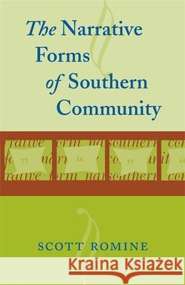 Narrative Forms of Southern Community Scott Romine 9780807125274 Louisiana State University Press - książka