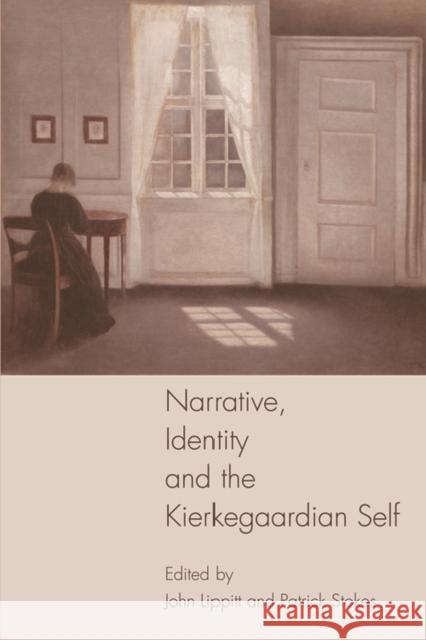 Narrative, Identity and the Kierkegaardian Self Lippitt John                             John Lippittpatrick Patrick Stokes 9780748694433 Edinburgh University Press - książka