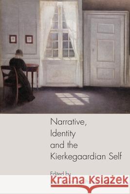 Narrative, Identity and the Kierkegaardian Self John Lippitt Patrick Stokes 9781399567640 Edinburgh University Press - książka
