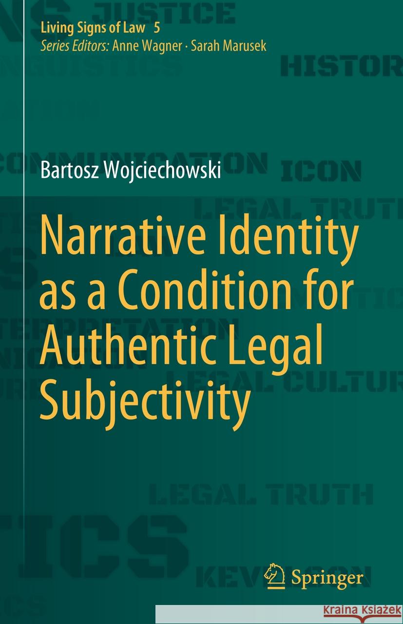 Narrative Identity as a Condition for Authentic Legal Subjectivity Bartosz Wojciechowski 9783031749384 Springer - książka