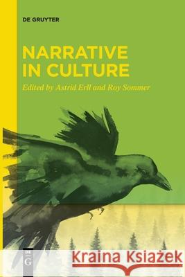 Narrative in Culture Astrid Erll, Roy Sommer 9783110763447 De Gruyter - książka