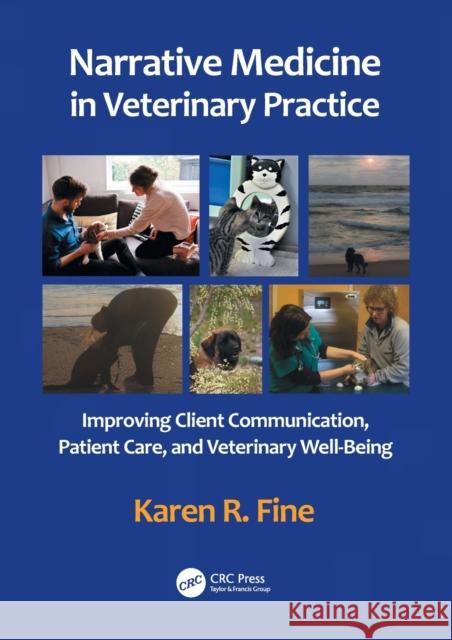 Narrative Medicine in Veterinary Practice: Improving Client Communication, Patient Care, and Veterinary Well-Being Karen R. Fine 9780367647612 CRC Press - książka