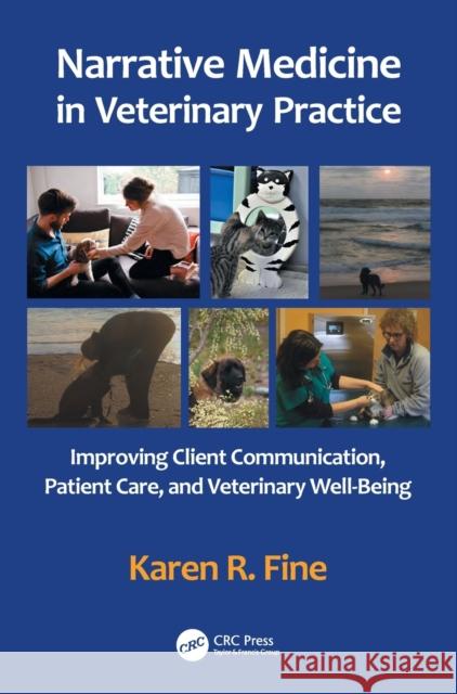 Narrative Medicine in Veterinary Practice: Improving Client Communication, Patient Care, and Veterinary Well-Being Karen R. Fine 9780367647636 CRC Press - książka