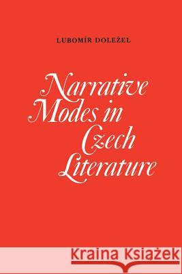 Narrative Modes in Czech Literature Lubomir Dolezel 9781442631199 University of Toronto Press, Scholarly Publis - książka