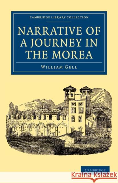 Narrative of a Journey in the Morea William Gell 9781108041959 Cambridge University Press - książka