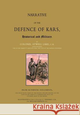 Narrative of the Defence of Kars Atwell Lake Colone 9781847341662 Naval & Military Press - książka