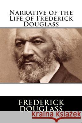 Narrative of the Life of Frederick Douglass Editorial International                  Frederick Douglass 9781512240368 Createspace Independent Publishing Platform - książka