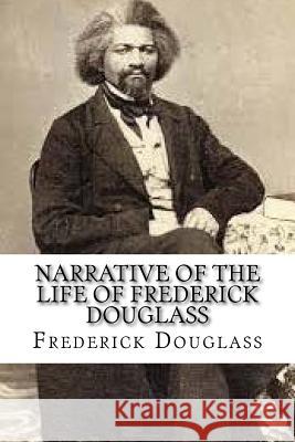 Narrative of the Life of Frederick Douglass Frederick Douglass 9781539372615 Createspace Independent Publishing Platform - książka