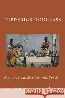 Narrative of the Life of Frederick Douglass Frederick Douglass 9781545369067 Createspace Independent Publishing Platform - książka