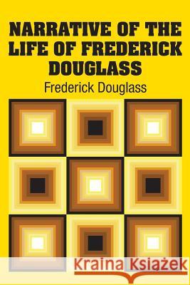 Narrative of the Life of Frederick Douglass Frederick Douglass 9781613825877 Simon & Brown - książka