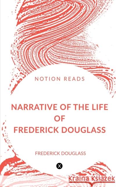 Narrative of the Life of Frederick Douglass Frederick Douglass, Mint Editions 9781647331788 Notion Press, Inc. - książka