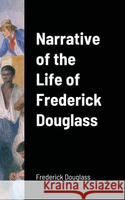 Narrative of the Life of Frederick Douglass Frederick Douglass 9781716658525 Lulu.com - książka