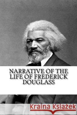 Narrative of the Life of Frederick Douglass Frederick Douglass 9781985335912 Createspace Independent Publishing Platform - książka