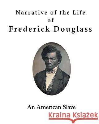 Narrative of the Life of Frederick Douglass: An American Slave Frederick Douglass 9781523353804 Createspace Independent Publishing Platform - książka