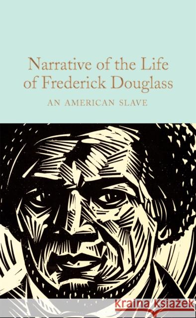 Narrative of the Life of Frederick Douglass: An American Slave Frederick Douglass 9781529040302 Pan Macmillan - książka