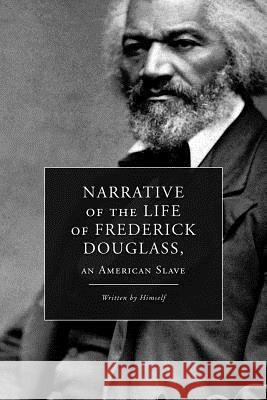 Narrative of the Life of Frederick Douglass, an American Slave Frederick Douglass 9781533443892 Createspace Independent Publishing Platform - książka